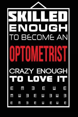 Cover of Skilled Enough to Become an Optometrist Crazy Enough to Love It