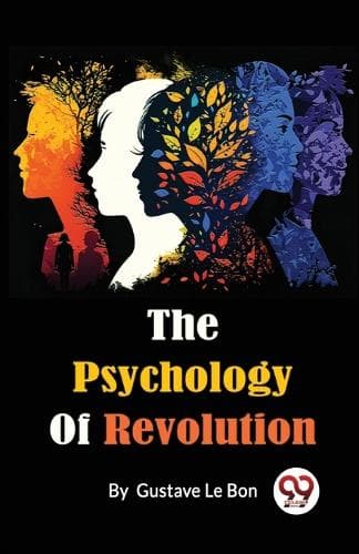 Cover of The Psychology of Revolution