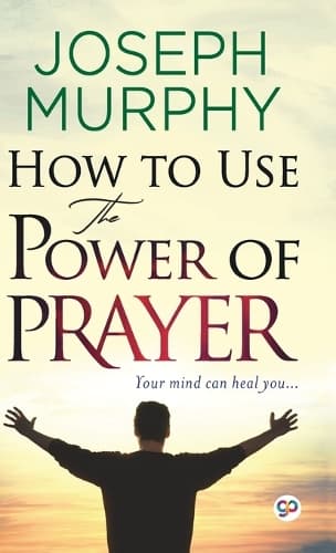 Cover of How to Use the Power of Prayer