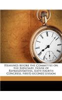 Cover of Hearings Before the Committee on the Judiciary, House of Representatives, Sixty-Fourth Congress, First[-Second] Session Volume Ser. 11, V. 2-4