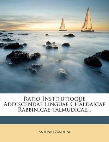 Cover of Ratio Institutioque Addiscendae Linguae Chaldaicae Rabbinicae-talmudicae...