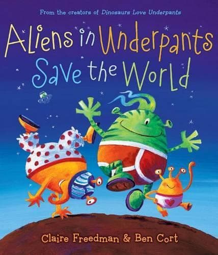 Cover of Aliens in Underpants Save the World
