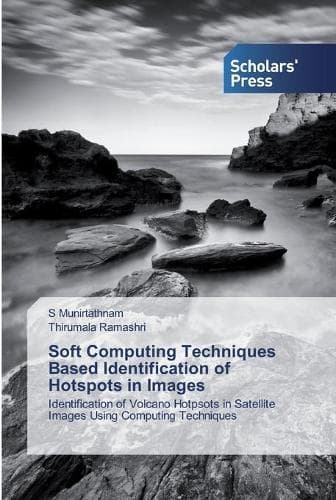Cover of Soft Computing Techniques Based Identification of Hotspots in Images