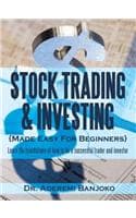 Cover of Stock Trading & Investing Made Easy for Beginners