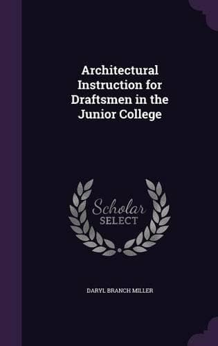 Cover of Architectural Instruction for Draftsmen in the Junior College
