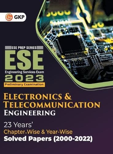 Cover of UPSC ESE 2023 Electronics & Telecommunication Engineering - Chapter Wise & Year Wise Solved Papers 2000-2022