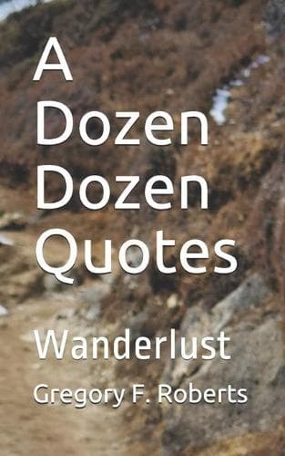 Cover of A Dozen Dozen Quotes: Wanderlust(A Dozen Dozen Quotes)