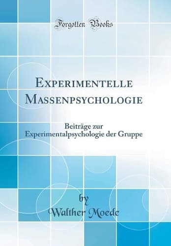 Cover of Experimentelle Massenpsychologie: Beiträge zur Experimentalpsychologie der Gruppe (Classic Reprint)
