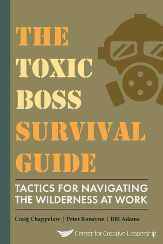 Cover of The Toxic Boss Survival Guide Tactics for Navigating the Wilderness at Work