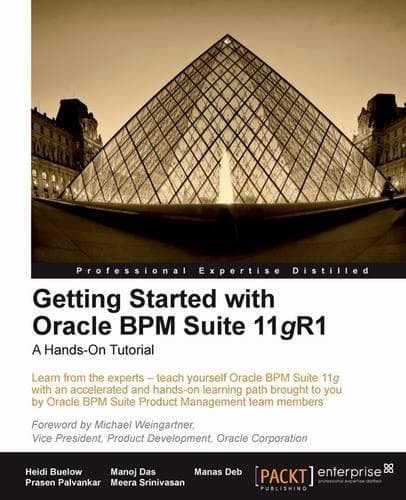 Cover of Getting Started with Oracle BPM Suite 11gR1 – A Hands-On Tutorial