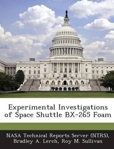 Cover of Experimental Investigations of Space Shuttle Bx-265 Foam