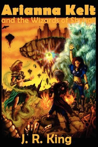 Cover of Arianna Kelt and the Wizards of Skyhall (Deluxe Edition, Wizards of Skyhall Book 1)