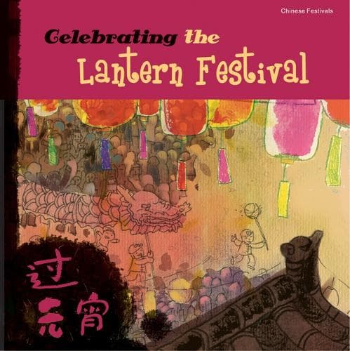 Cover of Celebrating the Lantern Festival