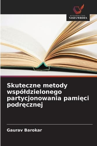 Cover of Skuteczne metody wspóldzielonego partycjonowania pamięci podręcznej