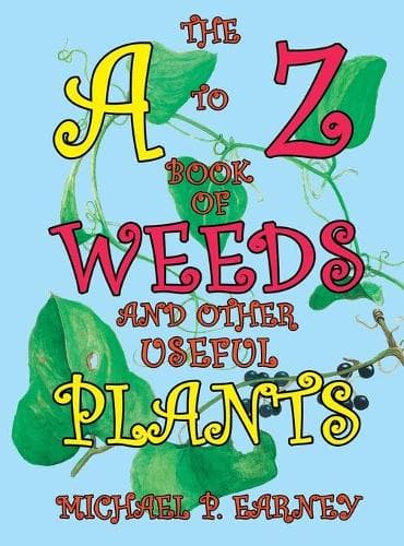 Cover of The A to Z Book of Weeds and Other Useful Plants