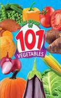 Cover of Vegetables My 101 Picture Book for Children Age 2 - 4 Years