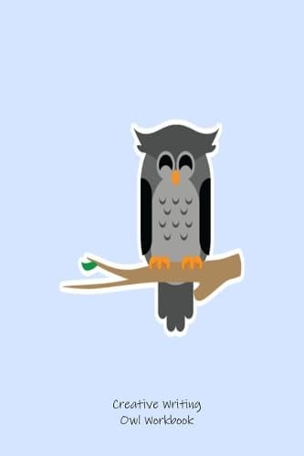 Cover of Creative Writing Owl Workbook: Blank College Ruled Owl Composition Notebook Gift For Kids
