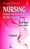 Cover of Nursing Solved Question Paper for BSc Nursing (2013-2009)