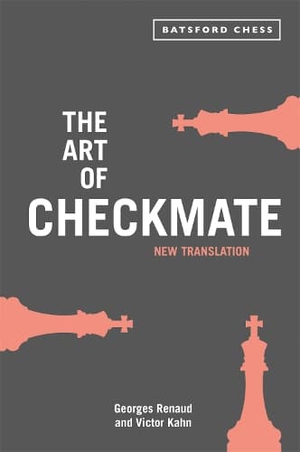 Cover of The Art of Checkmate: new translation with algebraic chess notation