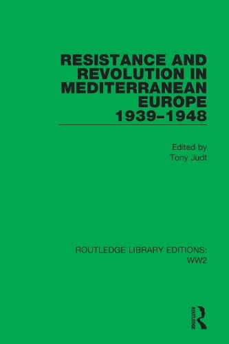 Cover of Resistance and Revolution in Mediterranean Europe 1939–1948