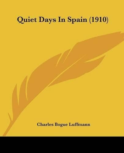 Cover of Quiet Days In Spain (1910)