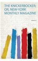 Cover of The Knickerbocker; Or, New-York Monthly Magazine