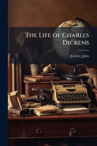 Cover of The Life of Charles Dickens