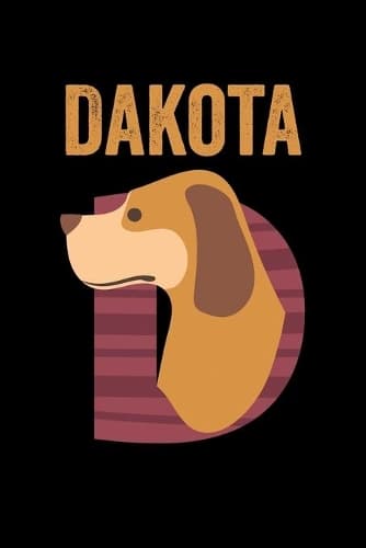 Cover of Dakota: Journal (Diary, Notebook) Personalized Custom Name Cute Alphabet Dog Birthday Gift for Girls