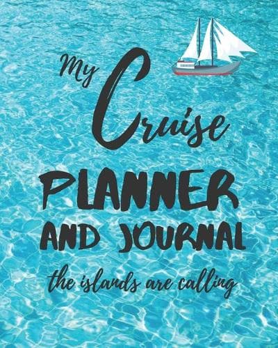 Cover of My Cruise Planner And Journal The Islands Are Calling