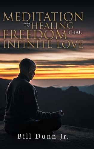 Cover of Meditation to Healing Freedom thru Infinite Love
