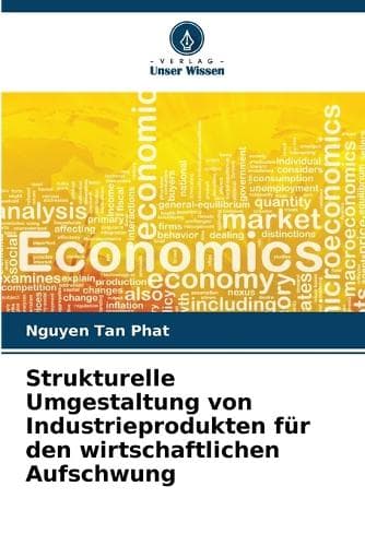 Cover of Strukturelle Umgestaltung von Industrieprodukten für den wirtschaftlichen Aufschwung
