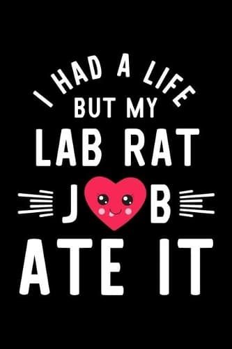 Cover of I Had A Life But My Lab Rat Job Ate It