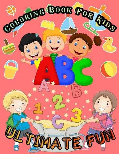 Cover of Coloring Book for Kids Ultimate Fun