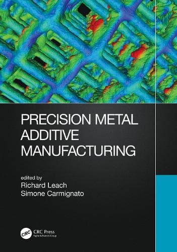 Cover of Precision Metal Additive Manufacturing