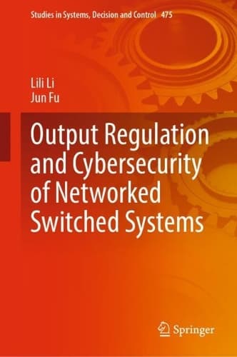 Cover of Output Regulation and Cybersecurity of Networked Switched Systems