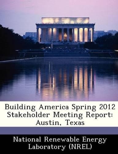 Cover of Building America Spring 2012 Stakeholder Meeting Report