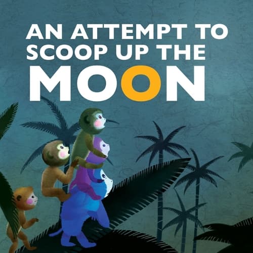 Cover of An Attempt to Scoop Up the Moon