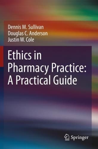 Cover of Ethics in Pharmacy Practice: A Practical Guide