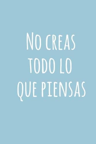 Cover of No Creas Todo Lo Que Piensas
