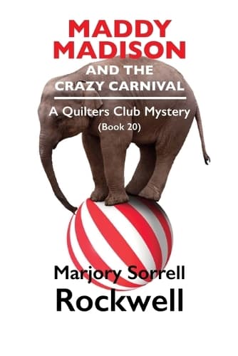 Cover of Maddy Madison and the Crazy Carnival' A Quilter's Club Mystery #20
