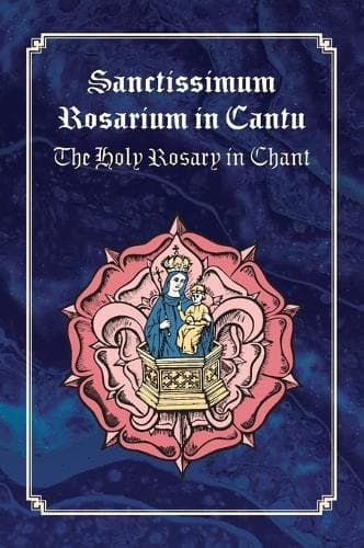 Cover of Sanctissimum Rosarium In Cantu