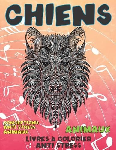 Cover of Livres à colorier anti-stress - Conceptions anti-stress Animaux - Animaux - Chiens