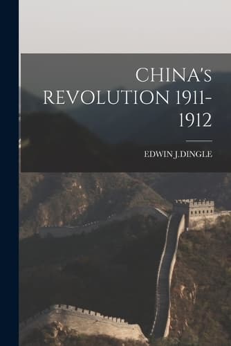 Cover of CHINA's REVOLUTION 1911-1912