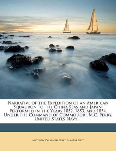 Cover of Narrative of the Expedition of an American Squadron to the China Seas and Japan