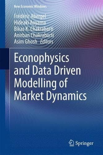 Cover of Econophysics and Data Driven Modelling of Market Dynamics: (New Economic Windows)