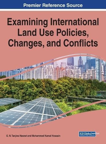 Cover of Examining International Land Use Policies, Changes, and Conflicts