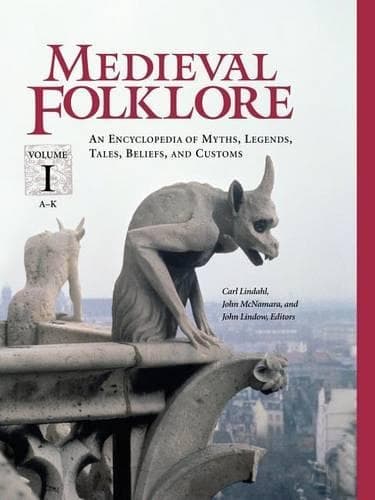 Cover of Medieval Folklore: An Encyclopedia of Myths, Legends, Tales, Beliefs, and Customs