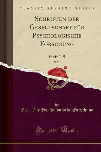 Cover of Schriften Der Gesellschaft Für Psychologische Forschung, Vol. 1