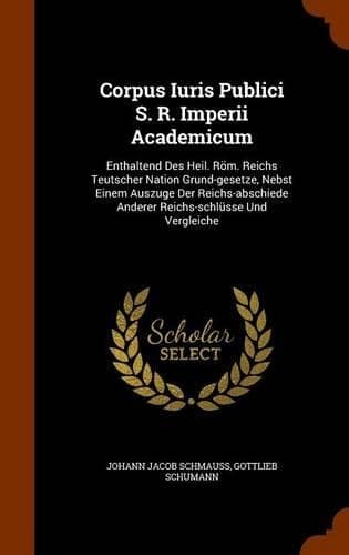 Cover of Corpus Iuris Publici S. R. Imperii Academicum