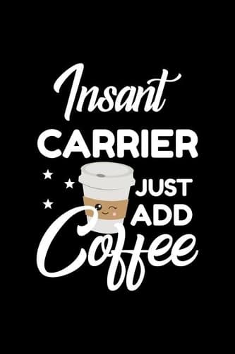 Cover of Insant Carrier Just Add Coffee